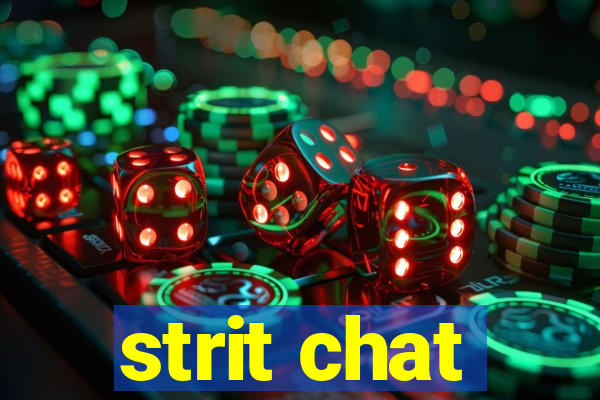 strit chat